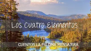 Los Cuatro Elementos -Cuento de autoconocimiento - Cuentos La Paloma Mensajera