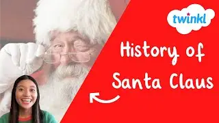 Who is Santa Claus? | Christmas Lessons for Kids | Twinkl USA