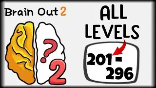 Brain Out 2 - All Levels 201-296 Gameplay Walkthrough Solutions