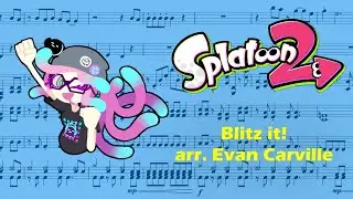 Blitz it! (from Splatoon 2) score transcription/remake