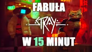 Cała fabuła Stray w 15 Minut! | (nie)poważny skrót!