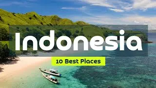 10 Best Places To Visit In Indonesia I Indonesia Travel Guide 🇮🇩