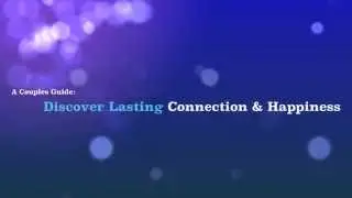 Couples Guide to Finding Connection & Happiness