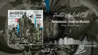Preto Aplick CH - Introdu&ccedil;&atilde;o - Viver ou Morrer (Prod. by Lico Crazy)