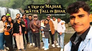 TRIP MAJHAR WATER FALL IN BIHAR #viralvideo #surajyadavfunnycomedy #vlog #funny 