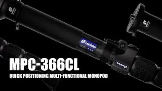 Leofoto MPC-366CL quick positioning multi-functional monopod