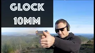 Glock 20 - 10mm - should be your first 10mm