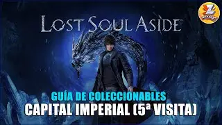 Lost Soul Aside - TODOS LOS COLECCIONABLES - Capital Imperial (Quinta visita) (14)
