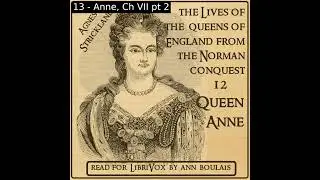 The Lives of the Queens of England Volume 12 by Agnes Strickland Part 2/3 | Full Audio Book