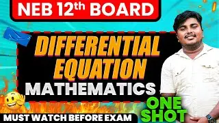 Class 12 Differential Equation In One Shot || NEB Class 12 Maths || Most Important Questions 😳