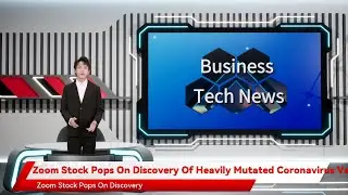 Zoom Stock Pops On Discovery Of Heavily Mutated Coronavirus Variant