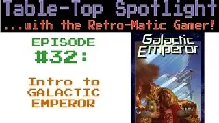 A Few Good Tips: Galactic Emperor (Tabletop Spotlight #32)