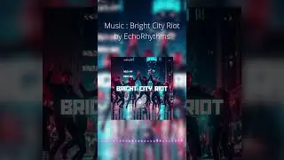 Bright City Riot ⚡️ Ultimate 2026 Party Anthem | High Energy Nightlife BGM