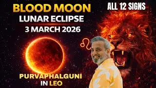 Total Lunar Eclipse for all 12 Signs 3 March 2026 in Leo PurvaPhalguni | Blood Moon Eclipse 2026