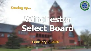 Winchester Select Board Meeting 2-3-2026