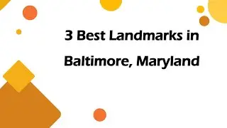 3 Best Landmarks in Baltimore, Maryland | Landmarks