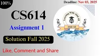 CS614 Assignment 1 solution Fall 2025  || CS614 Assignment 1 || #CS614Assignment1