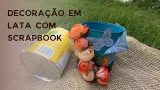 Lata Reciclada  #Scrapbook #decoraçãoemlatas