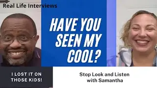 Where&rsquo;s my cool? Parenting struggles - Interview - Stop Look and Listen with Samantha