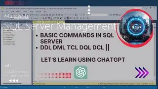 Basic commands in Sql server || DDL  DML  TCL  DQL  DCL || Let's learn  using ChatGPT. #sqlserver