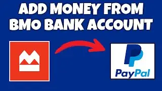 Как добавить деньги со счёта BMO Bank на PayPal | Учебное пособие по PayPal