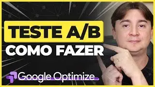 COMO CRIAR UM TESTE A/B NO GOOGLE OPTIMIZE