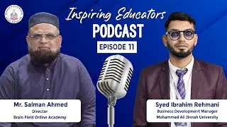 Inspiring Educators | Mr. Salman Ahmed | Director | Brain Field Online Academy