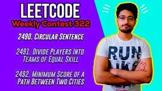 Leetcode Weekly Contest 322 | PROBLEM 2490 , 2491 , 2492 | GREEDY | GRAPH