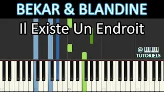 BEKAR & BLANDINE - IL EXISTE UN ENDROIT | PIANO TUTORIEL