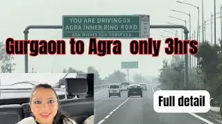 Gurgaon to agar in 3 hrs|gurgaon to Agra by car| Agra tourist place|full highways detail#road trip