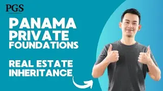 Panama Private Foundations for Real Estate Inheritance
