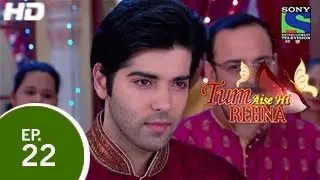 Tum Aise Hi Rehna - तुम ऐसे ही रहना - Episode 22 - 9th December 2014