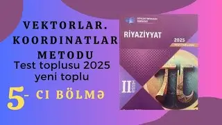 ✅Vektorların skalyar hasili.İki vek arasındakı bucaq.Perpendikulyarlığı .Test toplusu 2025