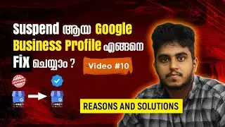 How to fix suspended Google Business Profile issue | Reasons & Solution | Malayalam | Kiran Johnson
