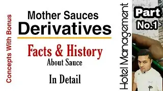 Derivatives Of Mother Sauces with Facts & History | In Detail | Hotel Management Tutorial | Culinary