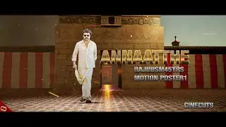 Annaatthe Motion poster 1 | Rajinism45 | Superstar Rajinikanth | cinecuts