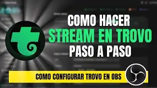 TROVO como TRANSMITIR  | Tutorial Paso a Paso (Espa&ntilde;ol)