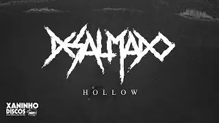 DESALMADO - Hollow (Official Video) | XaninhoDiscos