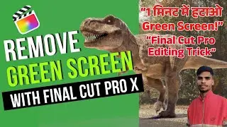 Final Cut Pro में Green Screen कैसे हटाएं | #Fcp