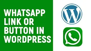 Как создать ссылку и кнопку WhatsApp на сайте WordPress