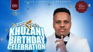 ‼️ Ziyenzeka e Cloud 7 lapho ‼️u Khuzani egubha usuku ‼️Lwakhe khona lokuzalwa, ungaphuthelwa ‼️