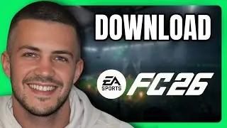 Как загрузить EA SPORTS FC 26 на ПК (пошаговое руководство)