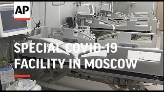 Special COVID-19 facility opened in Moscow