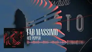Fab Massimo - Red Pepper | Tech House