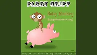 Baby Monkey (Going Backwards on a Pig)