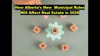 How Alberta&rsquo;s New Municipal Rules Will Affect Real Estate in 2026