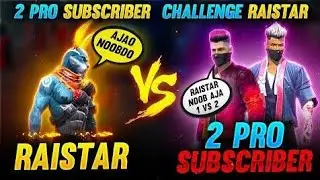 Raistar vs Subscriber 💡 For Custom 😋 Friends #freefire #freefirevideo #daddycalling #satvik96