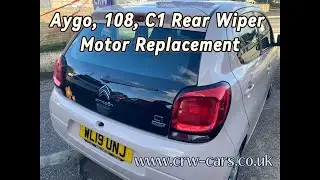 Citroen C1, Toyota Aygo, Peugeot 108 Rear Wiper Motor Removal Replacement & Change