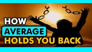 Stop Being Normal &mdash; How Average is Holding You Back From Success