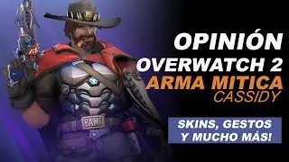 Opini&oacute;n - As&iacute; es el arma m&iacute;tica de Cassidy (Overwatch 2)